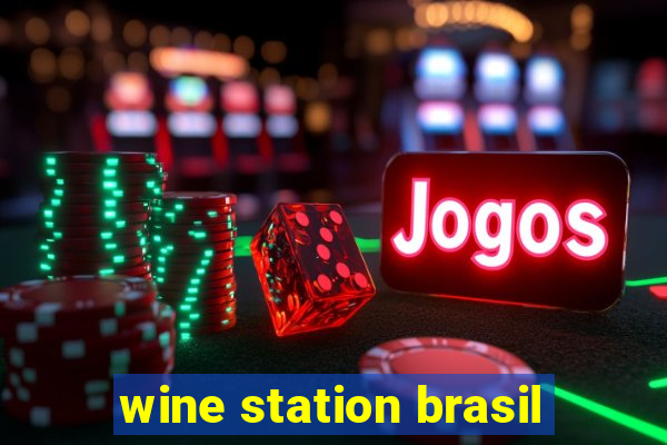 wine station brasil